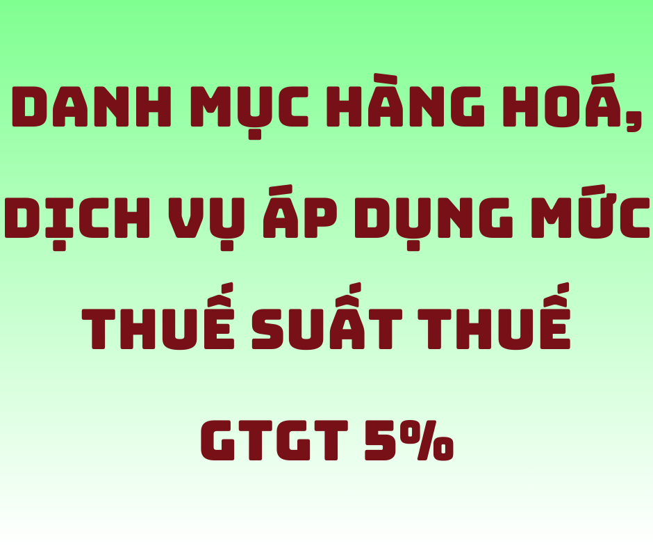 Đối Tượng Áp Dụng Mức Thuế Suất Thuế GTGT 5%